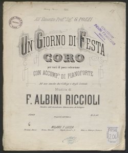 Un Giorno di festa : coro per voci di poca estensione con accomp.to di pianoforte ... / musica di F. Albini Riccioli ...