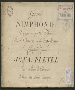 Grand Simphonie : 27.me partie de clavecin / arrangée à quatre mains pour le clavecin ou le Forte-piano ; composée par Igna. Pleyel