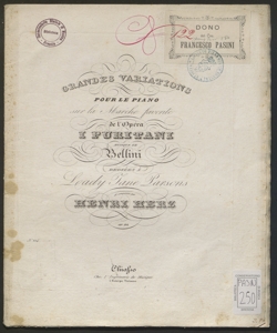 Grandes Variations pour le Piano sur la Marche favorite de l'Opéra I Puritani Musique de Bellini : Op.82 / composées par Henri Herz