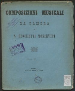 Composizioni musicali da camera : fasc. 2. / di S. Ronchetti Monteviti professore di contrappunto e composizione nell'I.R. conservatorio di musica in Milano