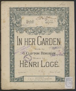 In her garden / [by] Henry Logé ; words by G. Clifton Bingham