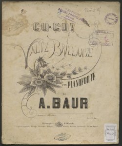 Cu-Cu! : Valzer Brillante per Pianoforte / di A. Baur 