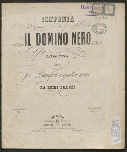 Sinfonia nell'opera Il domino nero / del maestro Lauro Rossi ; ridotta per pianoforte a quattro mani da Luigi Truzzi