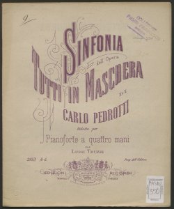 Sinfonia dell'Opera Tutti in maschera / di Carlo Pedrotti ; Ridotta per Pianoforte a quattro mani da Luigi Truzzi