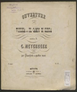 Ouverture dell'opera Vielka ossia Il campo di Slesia / musica di G. Meyerbeer ; ridotta per pianoforte a quattro mani