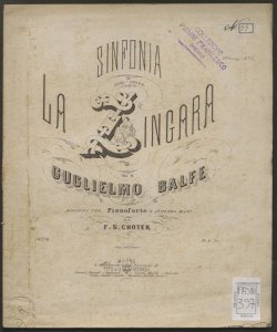 Sinfonia dell'opera La Zingara / di Guglielmo Balfe ; Ridotta per Pianoforte a quattro mani da F.S. Chotek