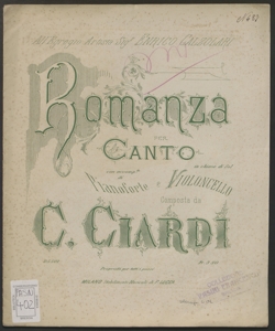 Romanza per canto in chiave di sol : con accomp.to di pianoforte e violoncello / composta da C. Ciardi