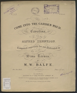 Come into the garde Maud : cavatina / the poetry by Alfred Tennyson ; composed expressly for and dedicated to his friend Sims Reeves