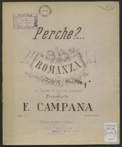 Perché? : romanza in chiave di Sol con accomp.to di pianoforte / musica di Fabio Campana ; parole di Achille De Lauzières 