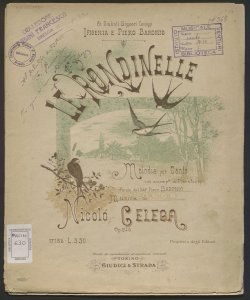Le Rondinelle : melodia per canto con accomp.to di Pianoforte / parole del dott.r Piero Baronio ; musica di Nicolò Celega