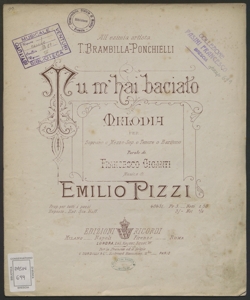 Tu m'hai baciato : melodia per Soprano o Mezzo-Sop o Tenore o Baritono / parole di Francesco Giganti ; musica di Emilio Pizzi