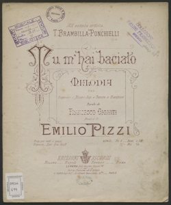 Tu m'hai baciato : melodia per Soprano o Mezzo-Sop o Tenore o Baritono / parole di Francesco Giganti ; musica di Emilio Pizzi