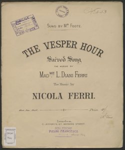 The Vesper hour : sacred song / the words by Mad.me L. Diani Ferri ; Nicola Ferri
