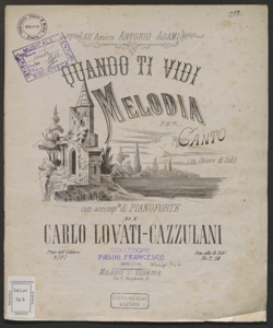 Quandi ti vidi : melodia per canto in chiave di Sol con accomp.to di pianoforte / [musica di] Carlo Lovati-Cazzulani