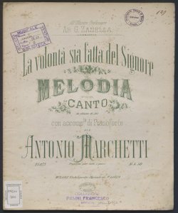 La Volontà sia fatta del Signore : melodia per canto con accomp.to di pianoforte / di Antonio Marchetti