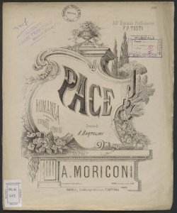 Pace : Romanza in chiave di sol per soprano o tenore / poesia di A. Bartolini ; Moriconi Augusto