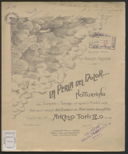 La Perla del dolor : notturnino per soprano o tenore con accomp. di pianoforte  / versi della contessa Ina Schonico dei Montedoro vedova Lattes ; [musica di] Angelo Tonizzo