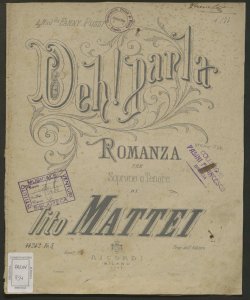 Deh! parla : romanza per soprano o tenore / di Tito Mattei ; [parole di A. Raimo] ...
