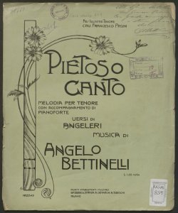 Pietoso canto : melodia per tenore con accompagnamento di pianoforte / versi di Angeleri ; musica di Angelo Bettinelli
