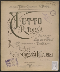 Tutto ritorna : dialogo per soprano e basso con accompagnamento di pianoforte / parole di G. Prati ; musica di Giovanni Tebaldini