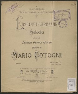 Lasciati carezzar : melodia / parole di Leonora Genina Mancini ; musica di Mario Cotogni