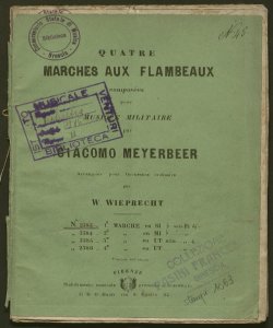 1. Marche aux flambeaux / arrangee puor orchestre ordinaire par Wieprecht ; composee pour musique militaire par G. Meyerbeer