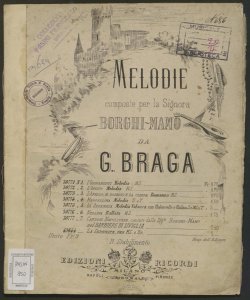 Melodie composte per la signora Borghi-Mamo / da G. Braga