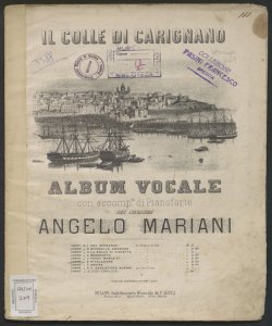 Il Colle di Carignano : album vocale con accomp.to di pianoforte / del Cavaliere Angelo Mariani