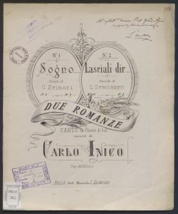 Due romanze per canto in chiave di sol : con pianoforte / [di] Carlo Inico ; parole di C. Stinati e L. Stecchetti