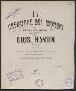 La Creazione del Mondo : oratorio sacro / di Gius. Haydn ; dall'originale tedesco recato in versi italiani sotto le stesse note da Giuseppe de Carpani : riduzione per canto con accomp.o di pianoforte