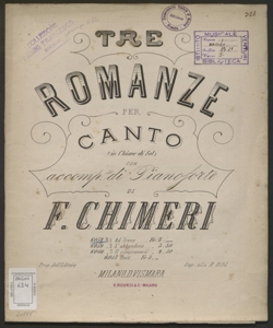 Tre romanze per canto in chiave di sol con accomp.to di pianoforte ... / Filippo Chimeri