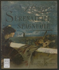Serenatelle spagnuole : per canto e pianoforte / di J. Burgmein ; parole italiane di F. Fontana ed A. Zanardini