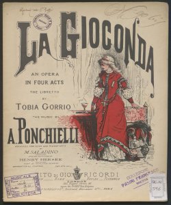 La Gioconda : an opera in four acts / the libretto by Tobia Gorrio ; the music by A. Ponchielli