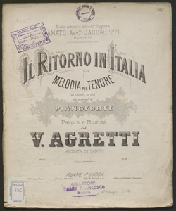 Il ritorno in Italia : melodia per tenore in chiave di sol con accomp.to di pianoforte / parole e musica di V. Agretti artista di canto