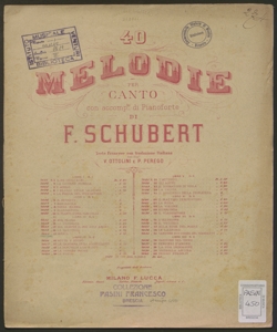 40 melodie per canto con accomp.to di pianoforte / di F. Schubert ; testo francese con traduzione italiana dei sig.ri V. Ottolini e P. Perego