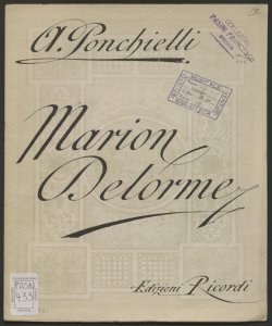 Marion Delorme / A. Ponchielli ; [riduzione per canto e pianoforte]