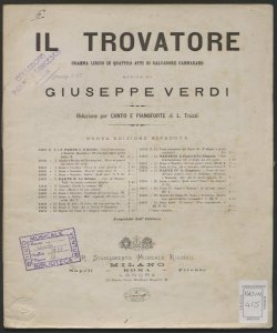 Il trovatore : dramma lirico in quattro parti / di Salvadore Cammarano ; musica di Giuseppe Verdi