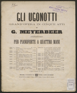 La causa è santa e in petto : congiura e benedizione dei pugnali [nell'opera] Gli Ugonotti / G. Meyerbeer ; riduzione per pianoforte a quattro mani