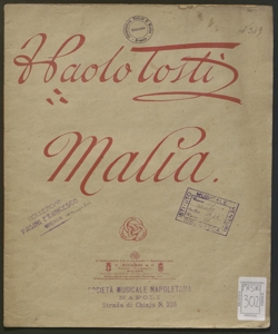 Malia : melodia / musica di F. Paolo Tosti ; versi di R. E. Pagliara