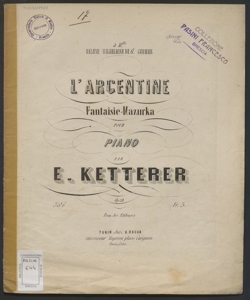 L'argentine : fantaisie-mazurka pour piano / par E. Ketterer