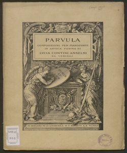 Parvula : composizioni per pianoforte in antica forma / di Lucia Contini Anselmi da Vercelli