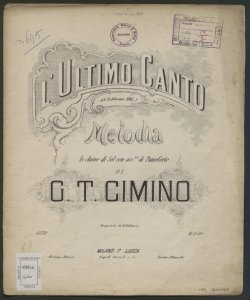L'ultimo canto: 13 febbraio 186...! : melodia in chiave di sol con acc.to di pianoforte / di G. T. Cimino