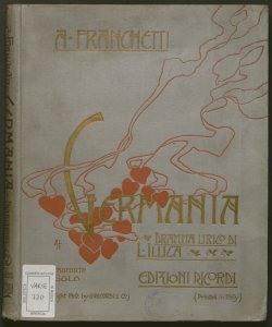Germania / musica di Alberto Franchetti ; dramma lirico in un prologo, due quadri e un epilogo di Luigi Illica