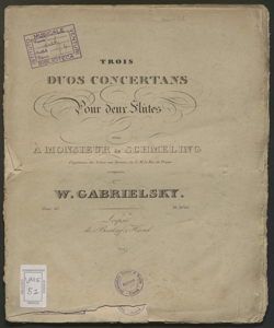 Trois duos concertans : pour deux flutes... / [di] Johann Wilhelm Gabrielsky