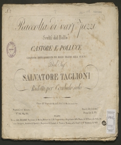 Raccolta di vari pezzi scelti dal ballo Castore e Polluce / composto espressamente pel regio Teatro alla Scala dal sig.r Salvatore Taglioni ; ridotti per cembalo solo