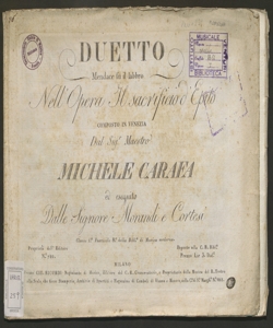 Mendace fu il labbro : duetto, nell'opera Il sacrificio d'Epito / composto in Venezia dal sig.r maestro Michele Carafa