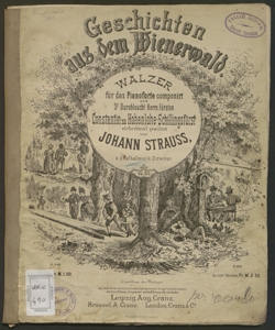 Geschichten aus dem Wienerwald : Walzer für das Pianoforte / componirt von Johann Strauss