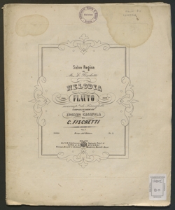 Salve regina di M. L. Fischetti : melodia per flauto con accomp.to di pianoforte / composta e dedicata ad Eugenio Casavola da C. Fischetti