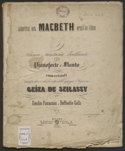 Simpatie del Macbeth opera di Verdi : prima fantasia brillante per Pianoforte e Flauto concertanti / composta da Emilio Pieraccini e Raffaello Galli