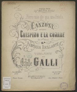 Piero mio go qua una fritola : canzone nell'opera Crispino e la comare dei F.lli Ricci / di Achille Galli